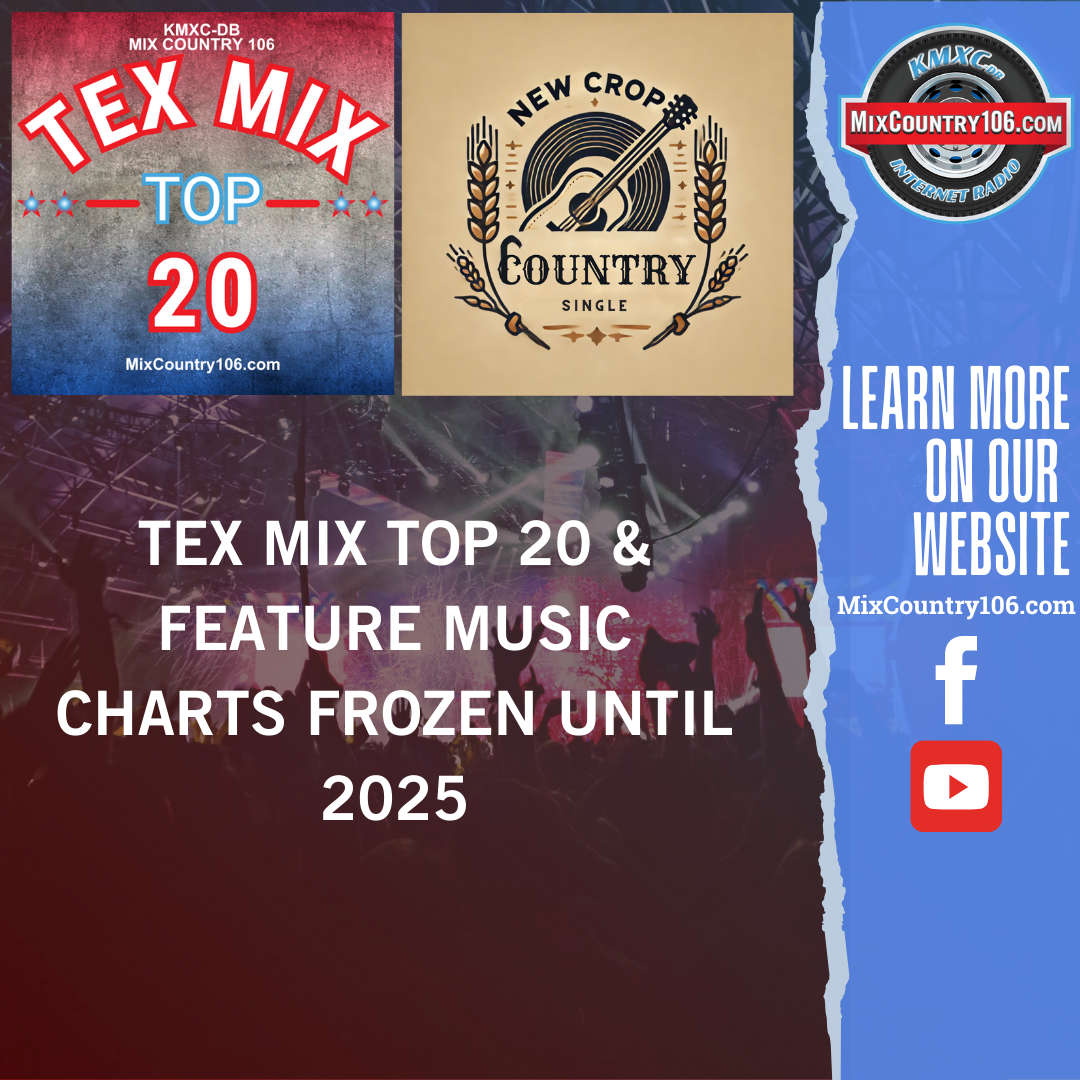 Tex Mix Top 20 and New Crop Country Feature Freeze until January